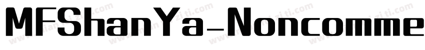 MFShanYa_Noncommeric字体转换