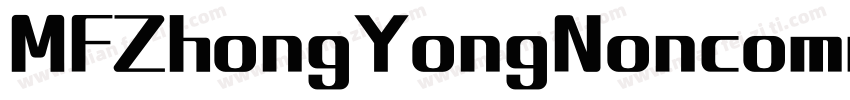 MFZhongYongNoncommercial字体转换