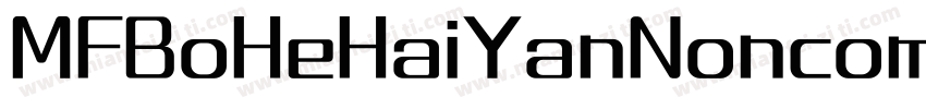 MFBoHeHaiYanNoncommercial字体转换