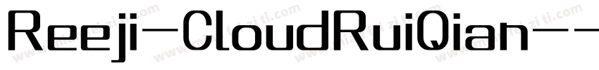 Reeji-CloudRuiQian-字体转换