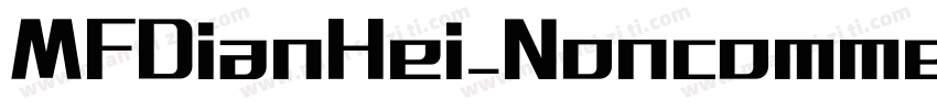 MFDianHei_Noncommerc字体转换