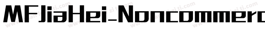 MFJiaHei_Noncommerci字体转换