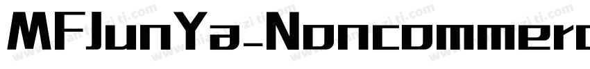MFJunYa_Noncommerci字体转换