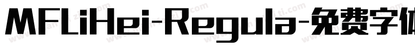 MFLiHei-Regula字体转换