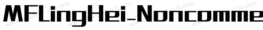 MFLingHei_Noncommerc字体转换
