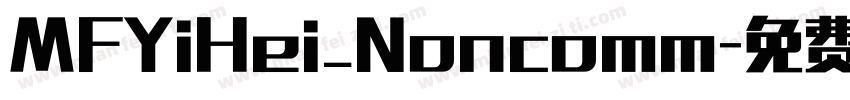 MFYiHei_Noncomm字体转换