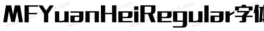 MFYuanHeiRegular字体免费下载字体转换