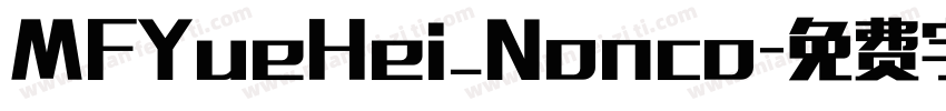 MFYueHei_Nonco字体转换
