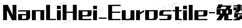NanLiHei_Eurostile字体转换