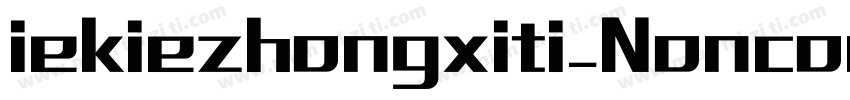 iekiezhongxiti_Noncommercial字体转换