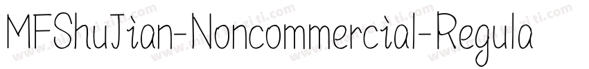 MFShuJian-Noncommercial-Regular字体转换