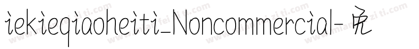 iekieqiaoheiti_Noncommercial字体转换