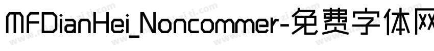 MFDianHei_Noncommer字体转换