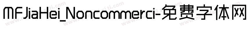 MFJiaHei_Noncommerci字体转换