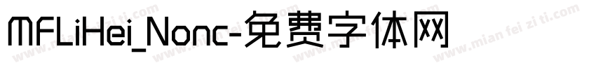 MFLiHei_Nonc字体转换
