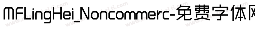 MFLingHei_Noncommerc字体转换