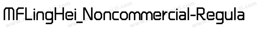 MFLingHei_Noncommercial-Regular字体转换