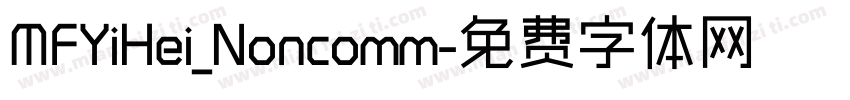 MFYiHei_Noncomm字体转换