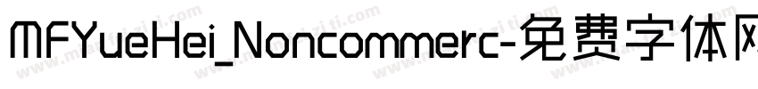 MFYueHei_Noncommerc字体转换