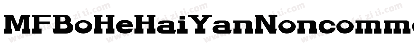 MFBoHeHaiYanNoncommercial字体转换
