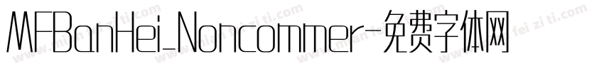MFBanHei_Noncommer字体转换