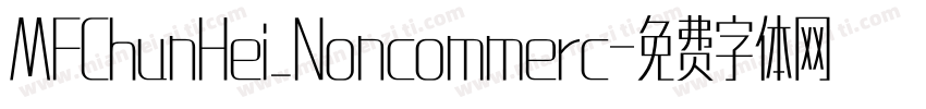 MFChunHei_Noncommerc字体转换