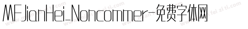 MFJianHei_Noncommer字体转换