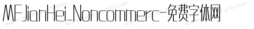 MFJianHei_Noncommerc字体转换