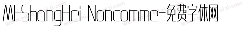 MFShangHei_Noncomme字体转换