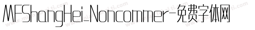 MFShangHei_Noncommer字体转换