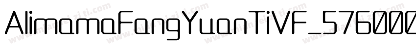 AlimamaFangYuanTiVF_576000wght字体转换
