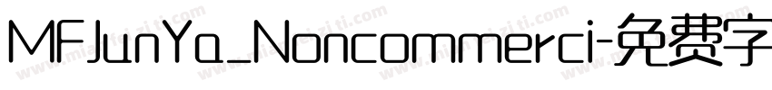 MFJunYa_Noncommerci字体转换