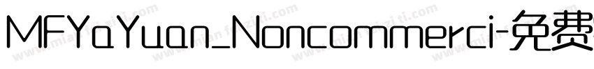 MFYaYuan_Noncommerci字体转换