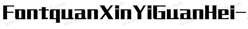 FontquanXinYiGuanHei字体转换