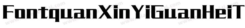 FontquanXinYiGuanHeiTi字体转换