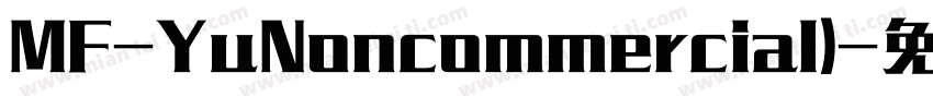MF-YuNoncommercial)字体转换