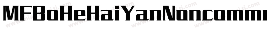 MFBoHeHaiYanNoncommercial字体转换