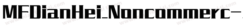MFDianHei_Noncommerc字体转换