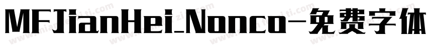 MFJianHei_Nonco字体转换