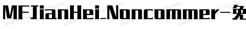 MFJianHei_Noncommer字体转换