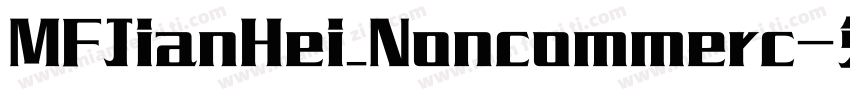 MFJianHei_Noncommerc字体转换
