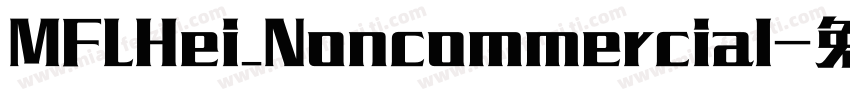 MFLHei_Noncommercial字体转换