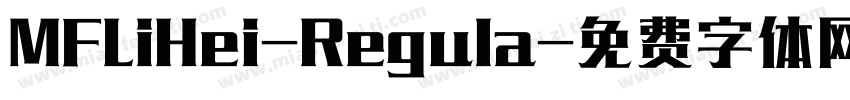 MFLiHei-Regula字体转换