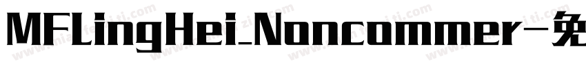 MFLingHei_Noncommer字体转换