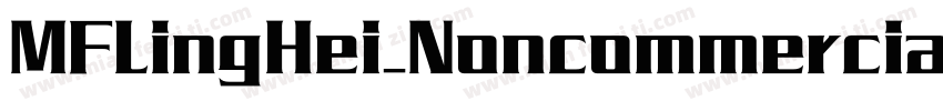 MFLingHei_Noncommercial-Regular字体转换