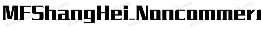 MFShangHei_Noncommercial字体转换