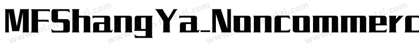 MFShangYa_Noncommerc字体转换