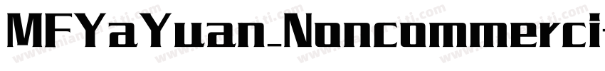 MFYaYuan_Noncommerci字体转换