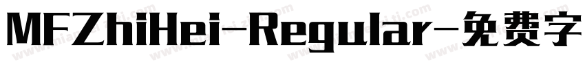 MFZhiHei-Regular字体转换