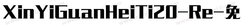 XinYiGuanHeiTi20-Re字体转换